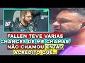  fer solta o verbo sobre furia e fallen o chamar pro time ele teve vrias chances e