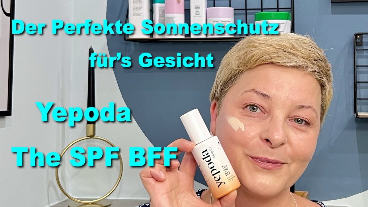 Der perfekte Sonnenschutz fürs Gesicht I Yepoda the SPF BFF