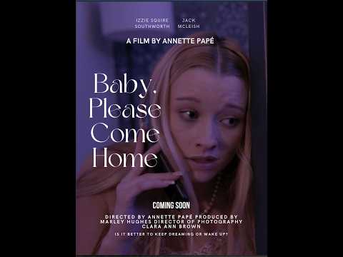 Baby,  Please Come Home | DTN | SCAD | Student Film| Remastered