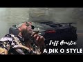 Jeff hrustic    a dik o style  official 2023