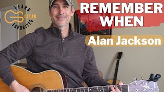 Remember When - Alan Jackson - Guitar Lesson | Tutorial