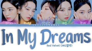 Red Velvet (레드벨벳) – In My Dreams Lyrics (Color Coded Han/Rom/Eng)
