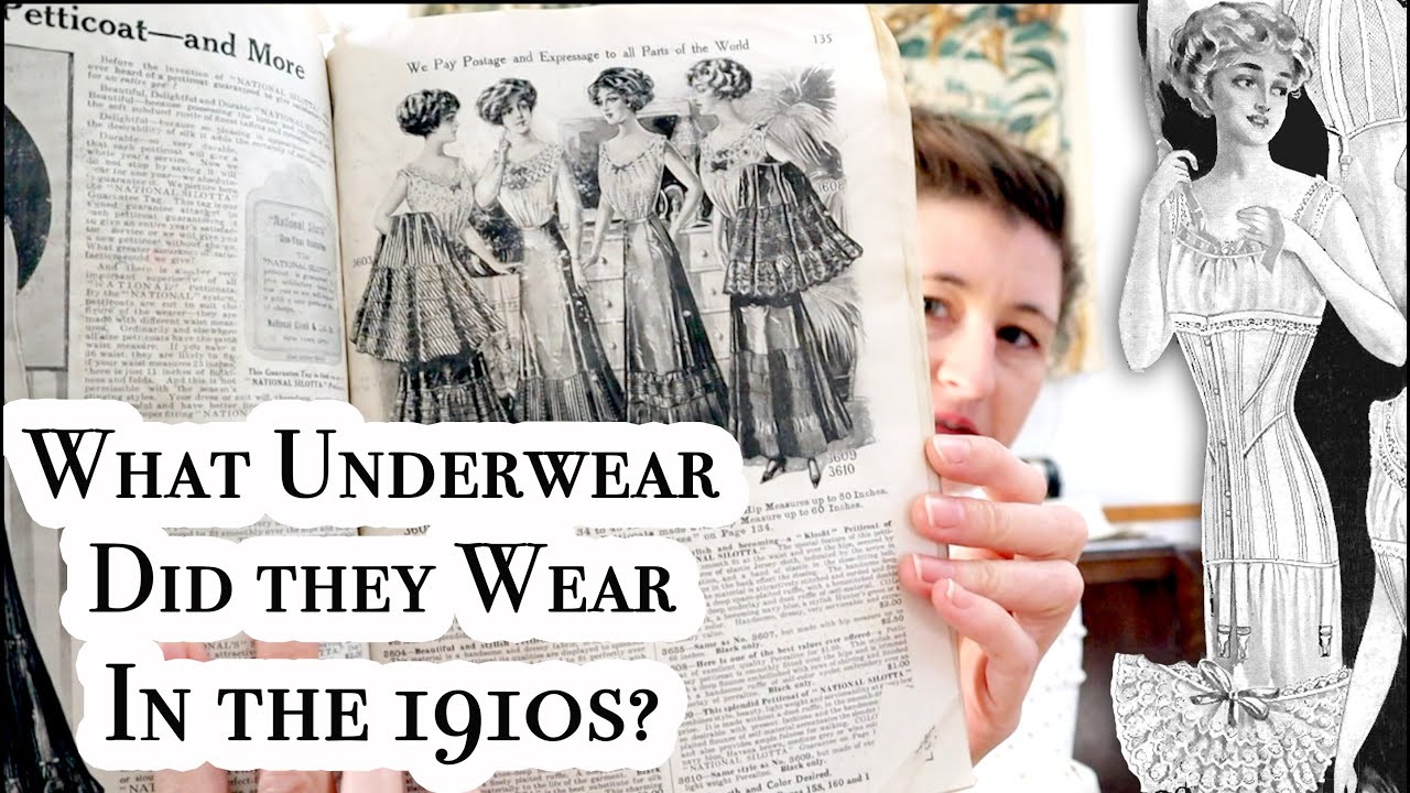 What Underwear Did They Wear in the 1910s? - YouTube