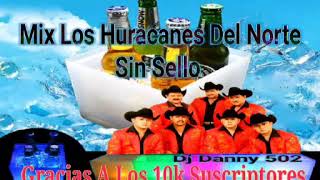 Título Mix Los Huracanes Del Norte By Dj Danny 502