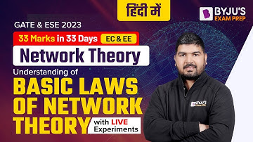 Basic Laws of Network Theory In Hindi with LIVE Experiments | GATE & ESE (IES) EE & EC 2023 Exam