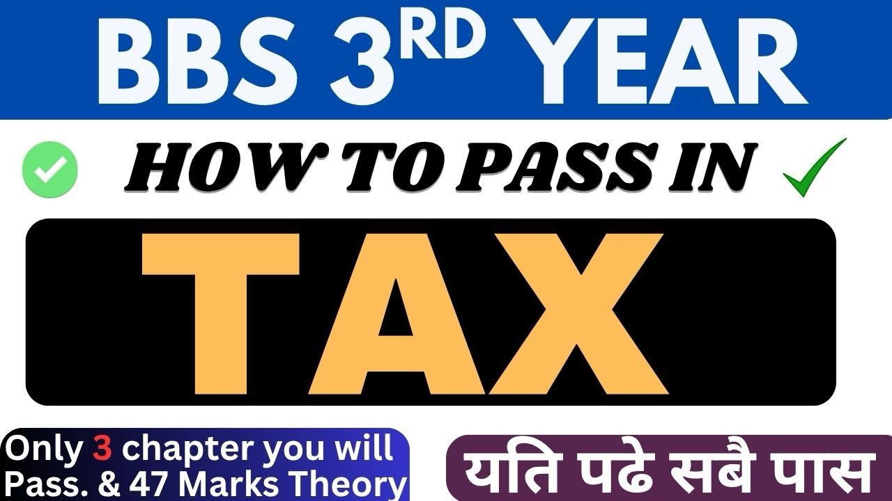How to pass in Tax? | BBS 3rd Year | 