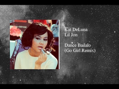 Kat DeLuna & Lil Jon - Dance Bailalo (Go Girl Remix)