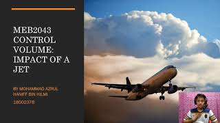MEB2043:Fluid Mechanics 1: Lab Report Week 10: Control Volume: Impact of a Jet MEB2043:Fluid Mechanics 1: Lab Report Week 10: Control Volume: Impact of a Jet