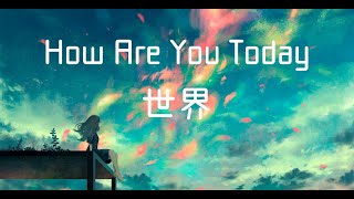 Cad:Noah - How Are You Today 世界 (feat. momone)