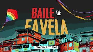 Devochka & FeelGood - Baile de Favela (Audio)