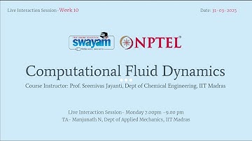 NPTEL- Computational Fluid Dynamics - Interactive Sessions Week-10