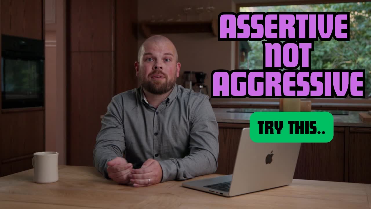 How to Be More Assertive Without Being Aggressive - YouTube