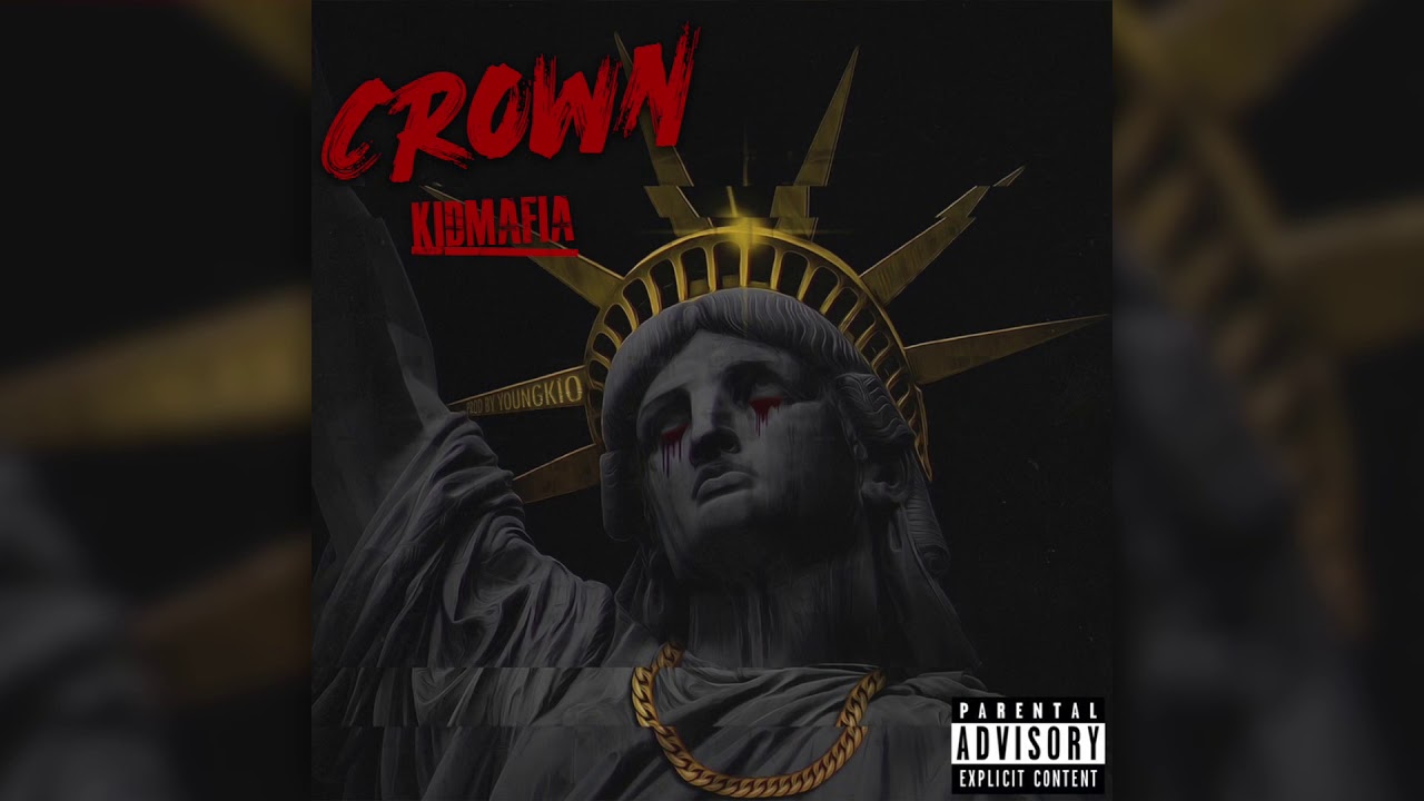 KidMafia- Crown  (Prod. by YoungKio)