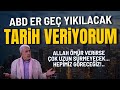 ABD'NİN YIKILACAĞI TARİHİ AÇIKLIYORUM! Er ya da geç gerçekleşecek