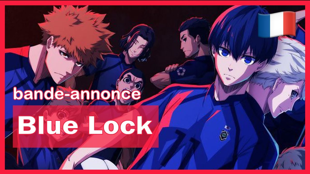 FR BLUE LOCK ANIME BANDE ANNONCE (vostfr) - YouTube