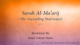 Surah Al Ma'arij The Ascending Stairways   070   Imad Zuhair Hafez   Quran Audio