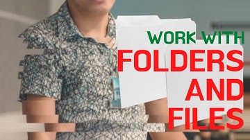 Create, Copy, Move, and Rename Files and Folders