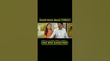 Good news about TMKOC Tarak Mehta Ka Ulta Chashma #shorts #TMKOC