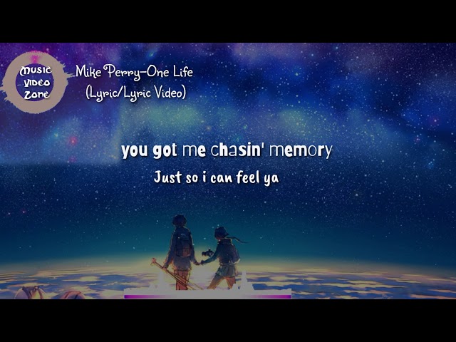 Mike Perry-One Life(Lyric/LyricsVideo) class=