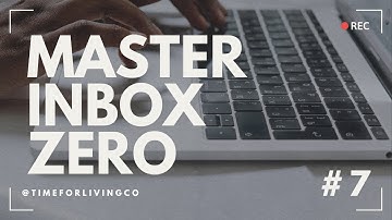 Master Inbox 0 : 5 Steps to Declutter Your Emails