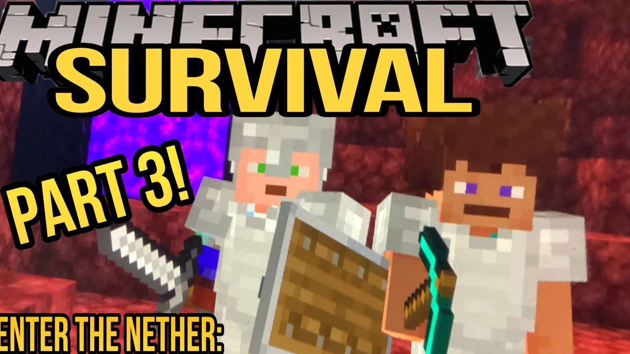 Minecraft Survival Part 3|Enter the Nether! - YouTube