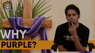 Meaning of PURPLE in Lenten Season Colors of LENT 2024 Liturgical Colors PASSION OF THE CHRIST