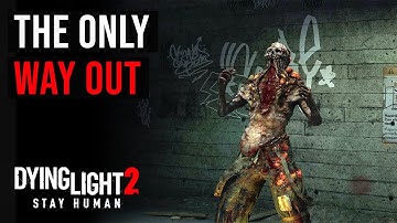 Dying Light 2 THE ONLY WAY OUT Gameplay Walkthrough | AITOR (WITH SIDE QUESTS) - No Commentary