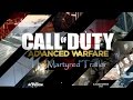 Call of Duty: Advanced Warfare The Martyred Fan Made Trailer