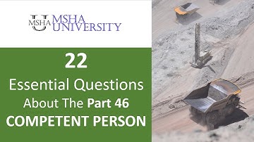 22 Essential Questions about the MSHA Part 46 Competent Person