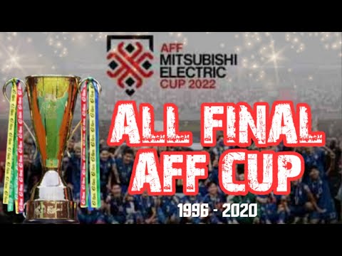 All Final Piala AFF (1996 - 2020)