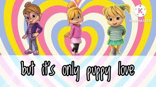 Puppy love/ alvin and the chipmunks (Lyric videos)