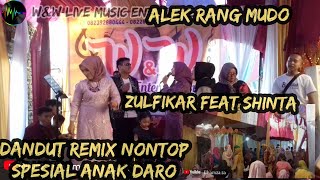 ALEK RANG MUDO REMIX NONTOP LIVE ORGEN TUNGGAL ( SPECIAL ANAK DARO ) - cover -Zulfikar feat shinta