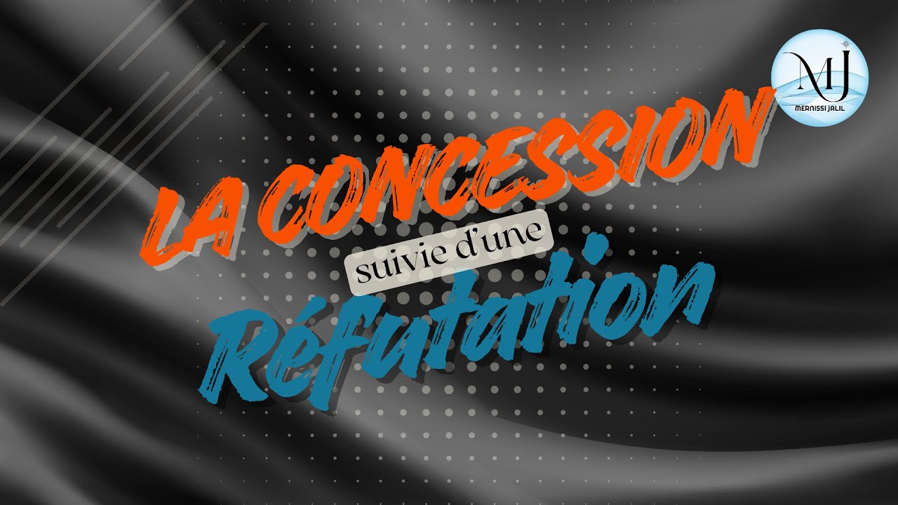 La concession suivie d'une réfutation - YouTube