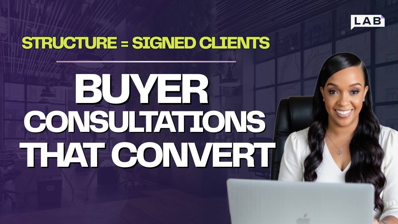 Buyer Consultations That Convert: The Process That Leads to Signed Buyer Agreements