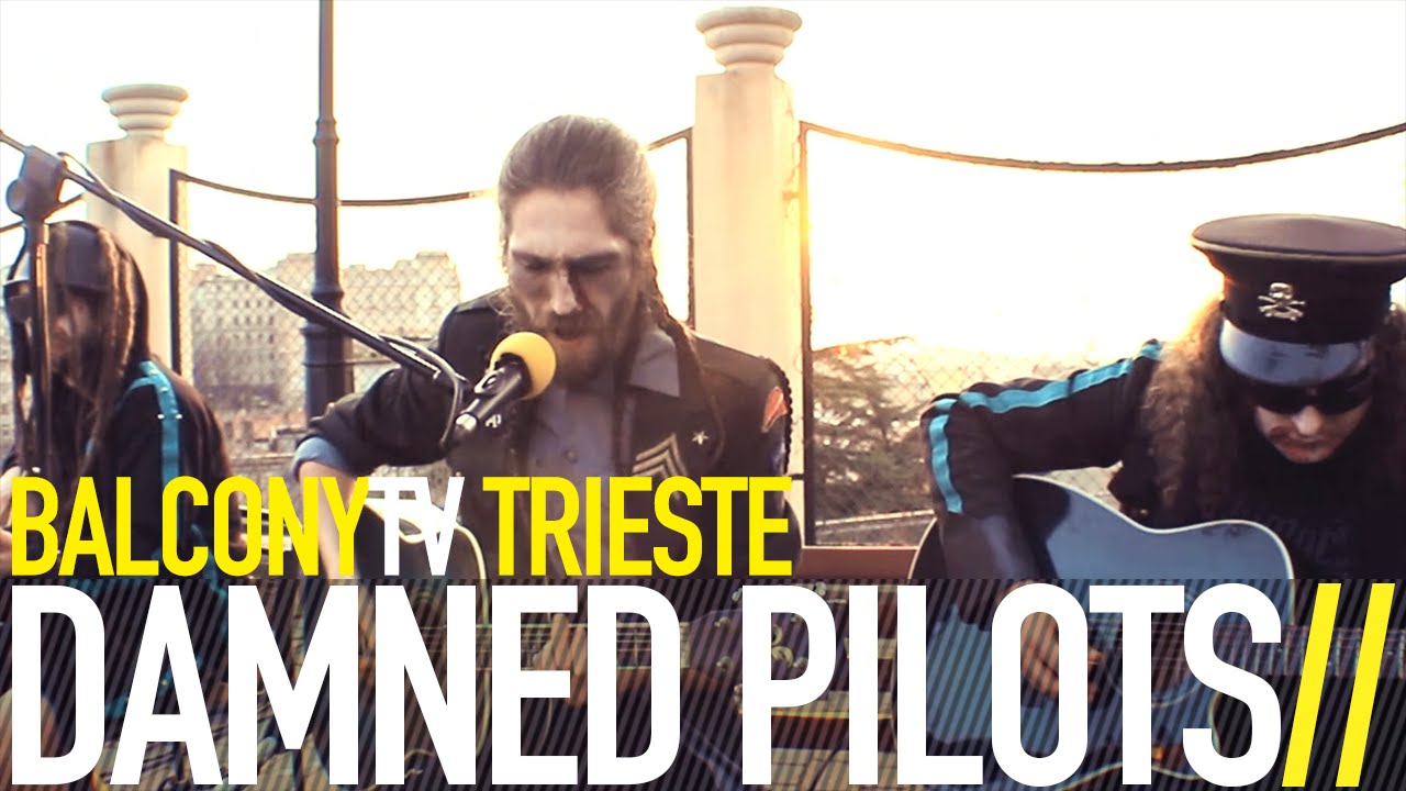 DAMNED PILOTS - BELIEVIN'IN (BalconyTV)