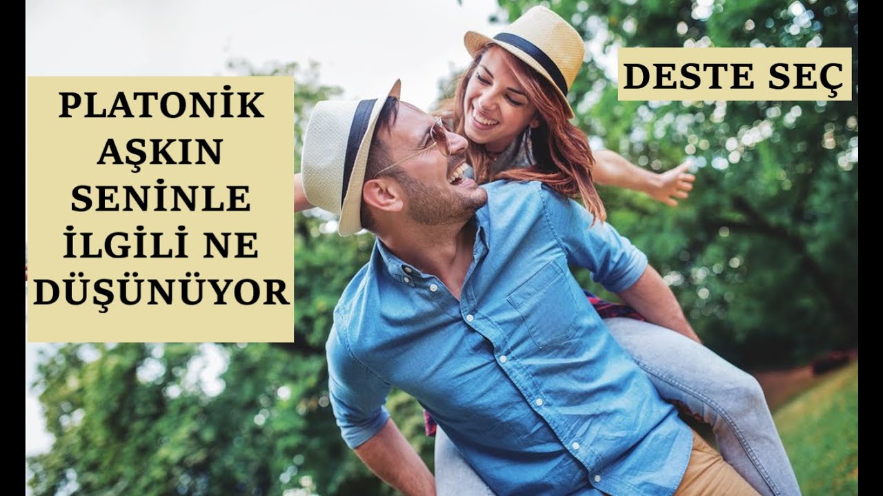 DESTE SEÇ 🐈 PLATONİK AŞKINIZ NE DURUMDA/ NE DÜŞÜNÜYOR 🐈