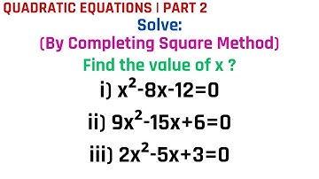 SOLVE QUADRATIC EQUATIONS BY COMPLETING THE SQUARE | ALGEBRA I | SEE MATHS
