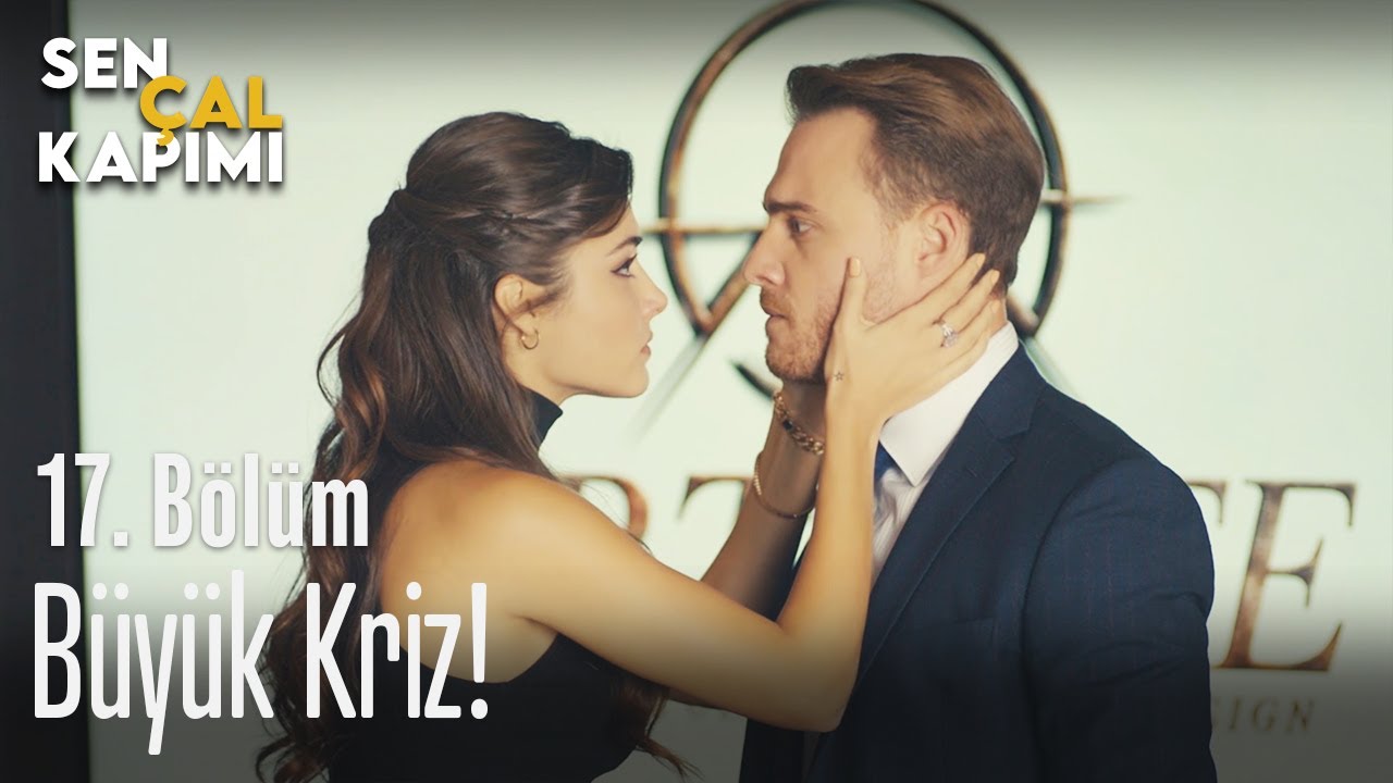 buyuk kriz sen cal kapimi 17 bolum youtube buyuk kriz sen cal kapimi 17 bolum youtube
