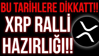 XRP COİN BU TARİHLERE DİKKAT!! BÜYÜK RALLİ HAZIRLIĞI? XRP RALLİSİ İÇİN BUNLAR ÇOK ÖNEMLİ!! XRP HABER