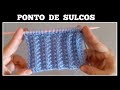 PONTO DE SULCOS EM TRICÔ 👉 SUPER FÁCIL