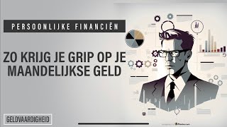 Persoonlijke Financiën Zo Krijg Je Grip Op Je Maandelijkse Geld