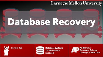 CMU Database Systems - 21 Database Recovery (Fall 2018)