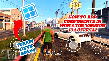 How To Add Components In Winlator