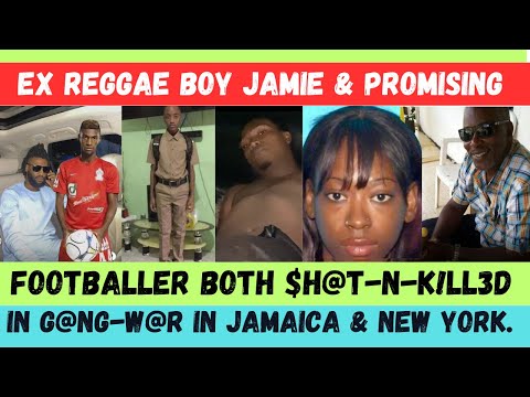 EX REGGAE BOY Jamie & PROMISING FOOTBALLER Deena $H@T-N-K!LL3D In G@NG-W@R In NEW YORK & JAMAICA?