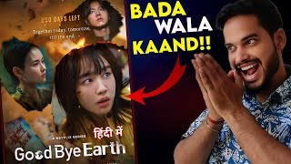 Goodbye Earth Review : TATA KHATAM...😼| Goodbye Earth Kdrama | Goodbye Earth | Goodbye Earth Trailer
