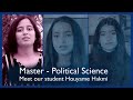 Master in political science  meet our student houyame hakmi