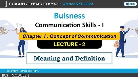 FYBCOM Business Communication Skills 1 - 2025 | Semester 1 | Chapter 1 | Lecture 2 | FYBCOM, FYBAF,.