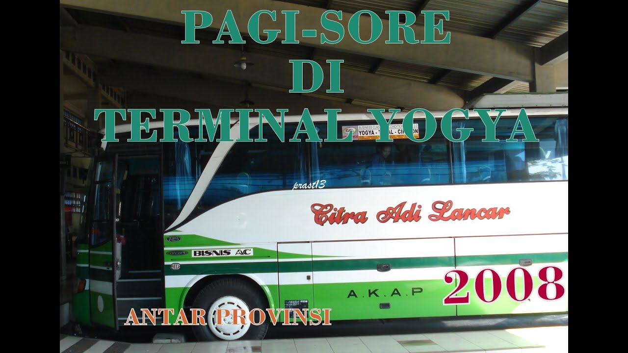 Pagi-Sore Keberangkatan/Kedatangan di Terminal Giwangan Yogyakarta Tahun 2008