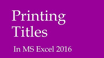 Printing Titles in Microsoft Excel 2016