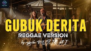Gubuk Derita  Hamdam Att  Reggae Version  By Regvibe  Ai